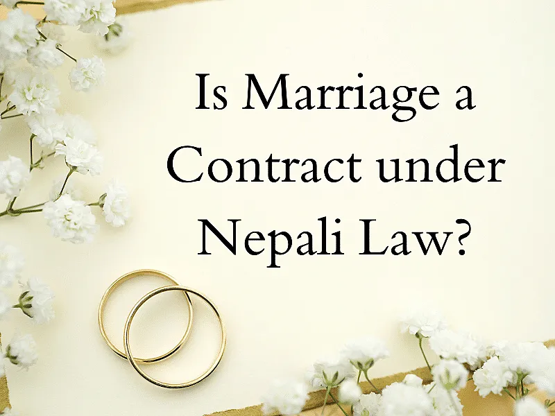 Is Marriage a Contract Under Nepali Law