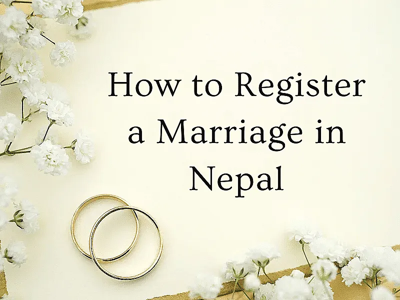 How to Register a Marriage in Nepal: Complete Step-by-Step Process