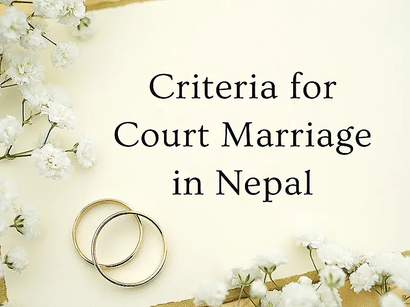 Criteria for Court Marriage in Nepal