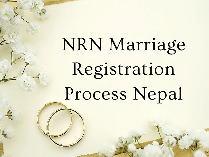 NRN Marriage Registration Process Nepal | Complete Legal Guide